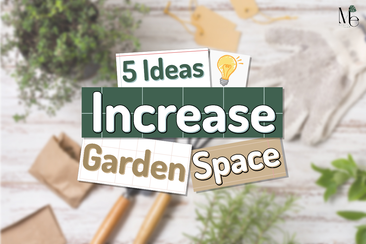 Increase garden space